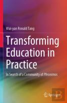 Transforming Education In Practice
