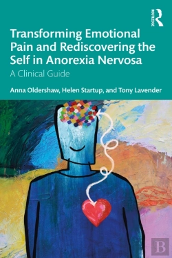 Bertrand.pt - Transforming Emotional Pain And Rediscovering The Self In Anorexia Nervosa