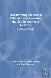 Transforming Emotional Pain And Rediscovering The Self In Anorexia Nervosa