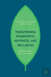 Transforming Engagement, Happiness And Well-Being