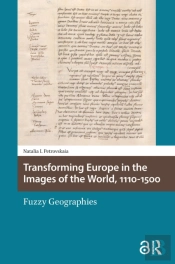 Transforming Europe In The Images Of The World, 1110-1500