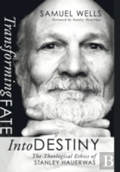 Transforming Fate Into Destiny