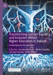 Transforming Gender Equality And Inclusion Within Higher Education In Ireland