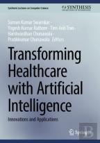 Transforming Healthcare With Artificial Intelligence