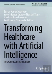 Transforming Healthcare With Artificial Intelligence