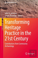 Transforming Heritage Practice In The 21st Century