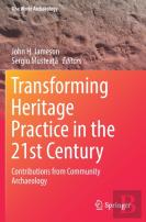Transforming Heritage Practice In The 21st Century