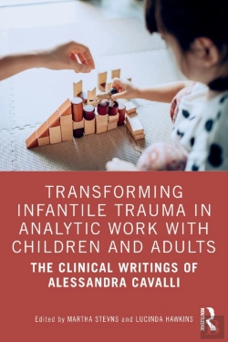 Bertrand.pt - Transforming Infantile Trauma In Analytic Work With Children And Adults