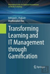 Transforming Learning And It Management Through Gamification