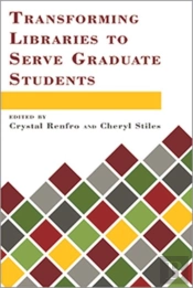 Transforming Libraries To Serve Graduate Students