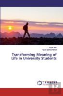 Transforming Meaning Of Life In University Students