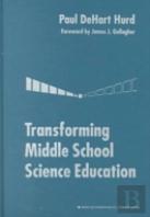 Transforming Middle School Science Education