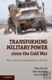 Transforming Military Power Since The Cold War