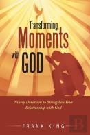Transforming Moments With God