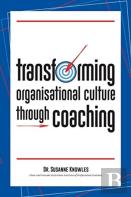Transforming Organisational Culture Through Coaching