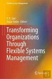 Transforming Organizations Through Flexible Systems Management