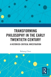 Transforming Philosophy In The Early Twentieth Century