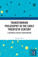 Transforming Philosophy In The Early Twentieth Century