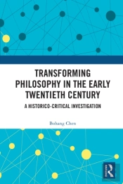 Transforming Philosophy In The Early Twentieth Century