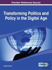 Transforming Politics And Policy In The Digital Age