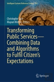 Transforming Public Servicesâ€”Combining Data And Algorithms To Fulfil Citizenâ€™S Expectations