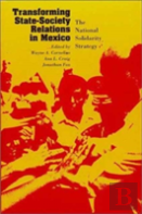 Transforming State-Society Relations In Mexico