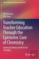 Transforming Teacher Education Through The Epistemic Core Of Chemistry