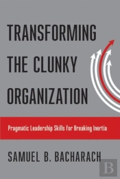 Transforming The Clunky Organization