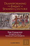 Transforming The Enemy In Spanish Culture