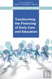 Transforming The Financing Of Early Care And Education