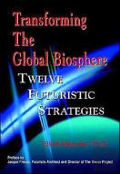 Transforming The Global Biosphere