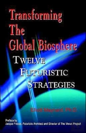 Transforming The Global Biosphere