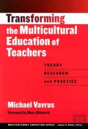 Transforming The Multicultural Education Of Teachers