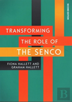 Transforming The Role Of The Senco: Achieving The National Award For Sen Coordination