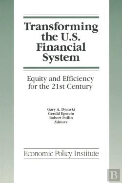 Bertrand.pt - Transforming The U.S. Financial System: An Equitable And Efficient Structure For The 21st Century