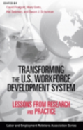 Transforming The U.S. Workforce Development System