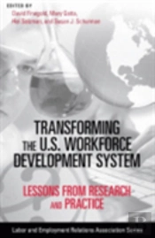 Transforming The U.S. Workforce Development System