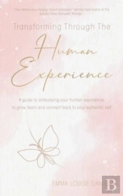 Transforming Through The Human Experience