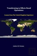 Transforming To Effects-Based Operations: Lessons From The United Kingdom Experience