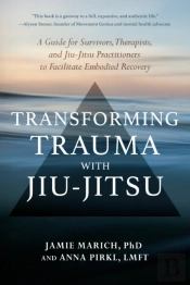 Transforming Trauma With Jiu-Jitsu