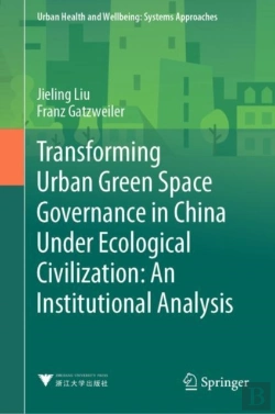 Bertrand.pt - Transforming Urban Green Space Governance In China Under Ecological Civilization: An Institutional Analysis