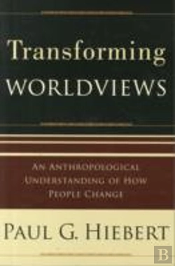 Bertrand.pt - Transforming Worldviews Â€“ An Anthropological Understanding Of How People Change