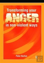 Transforming Your Anger In Non-Violent Ways