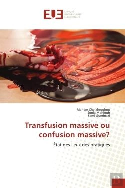 Bertrand.pt - Transfusion Massive Ou Confusion Massive? - Etat Des Lieux Des Pratiques