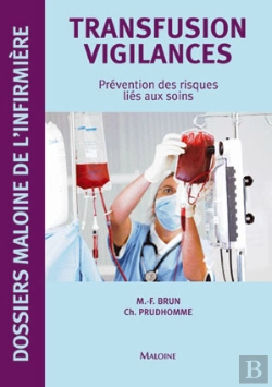 Bertrand.pt - Transfusion Vigilances ; Prevention Des Risques Lies Aux Soins
