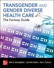 Transgender And Gender Diverse Health Care: The Fenway Guide