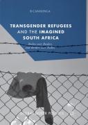 Transgender Refugees And The Imagined South Africa