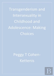 Transgenderism And Intersexuality In Childhood And Adolescence