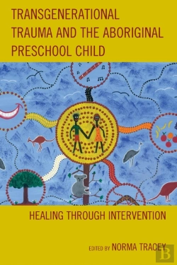 Bertrand.pt - Transgenerational Trauma And The Aboriginal Preschool Child