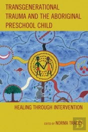 Transgenerational Trauma And The Aboriginal Preschool Child